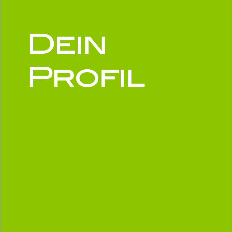 Dein Profil